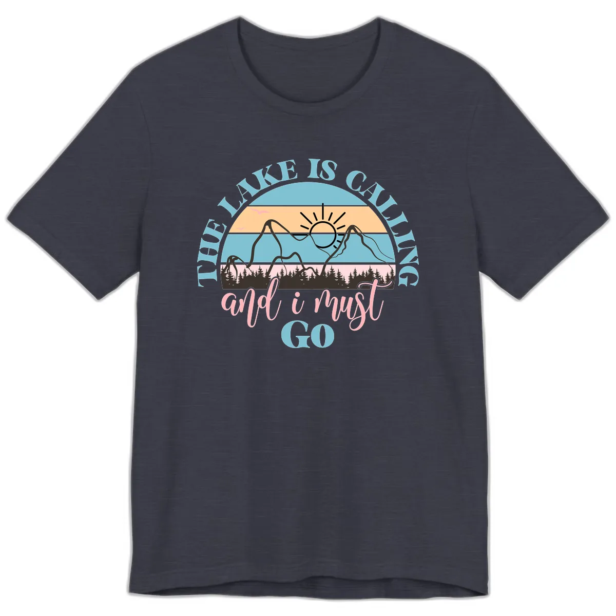 The Lake Is Calling And I Must Go Premium T-Shirt in Heather Midnight Navy