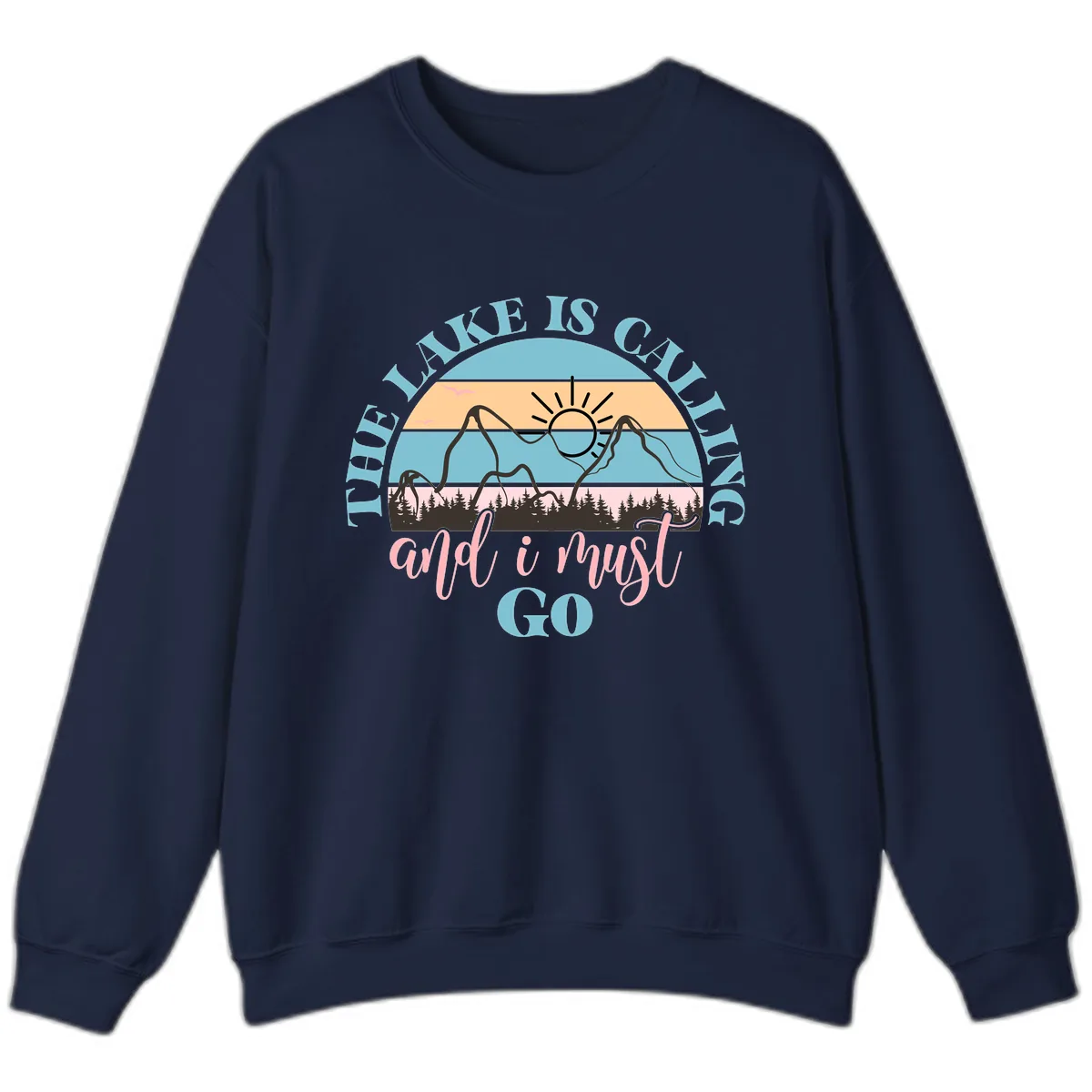 The Lake Is Calling And I Must Go Sweatshirt in Navy