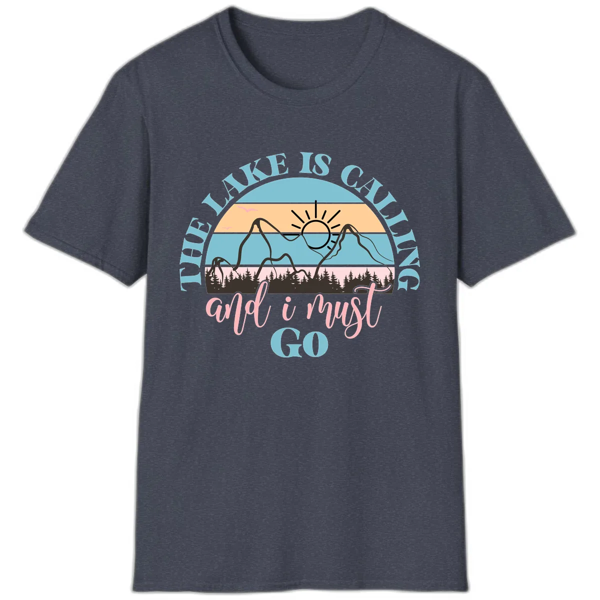 The Lake Is Calling And I Must Go T-Shirt in Heather Navy