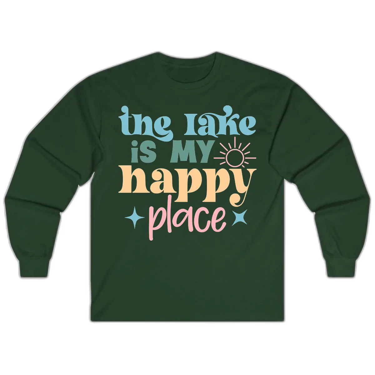 The Lake Is My Happy Place Apparel Long Sleeve in Forest Green