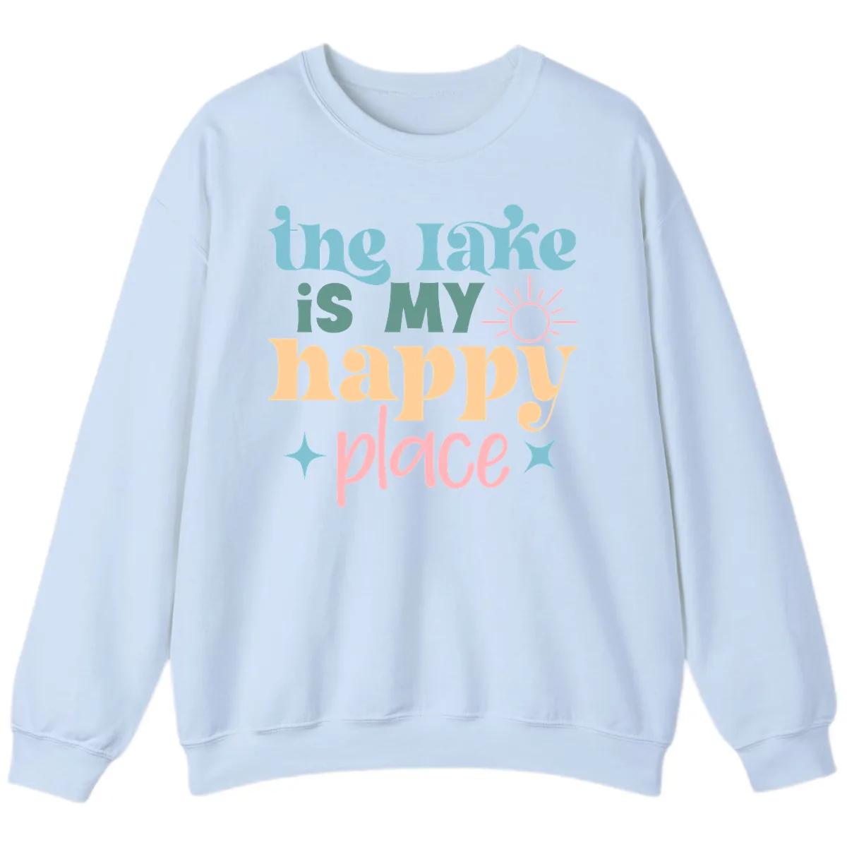 The Lake Is My Happy Place Apparel Sweatshirt in Light Blue