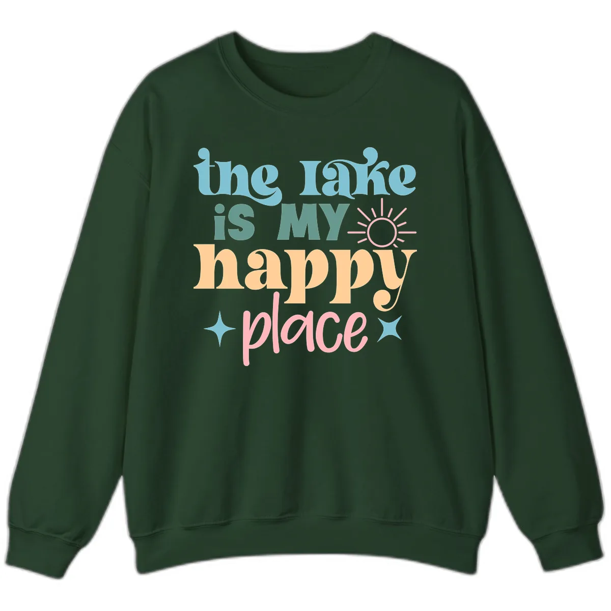 The Lake Is My Happy Place Apparel Sweatshirt in Forest Green
