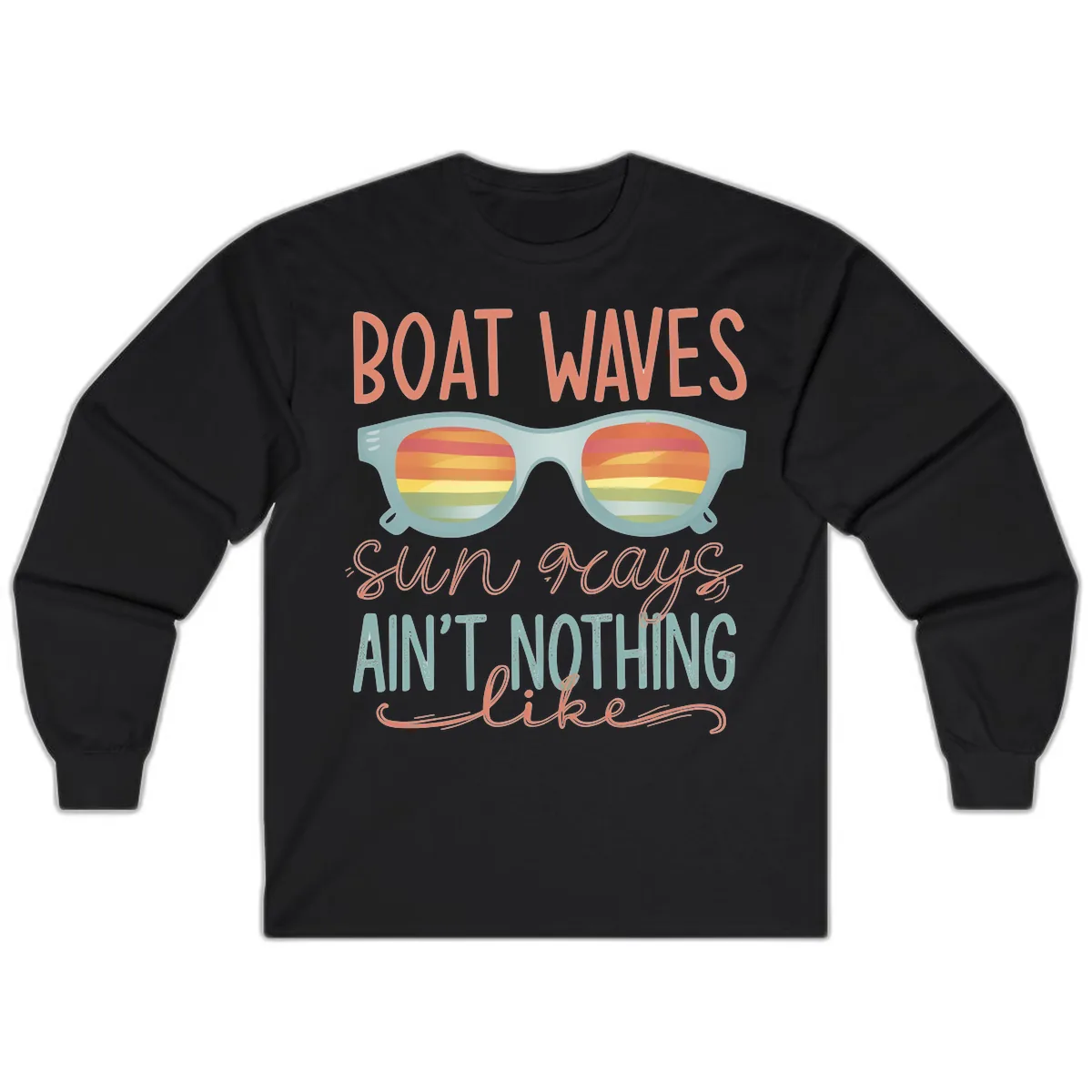 Boat Waves Sun Rays Ain't Nothing Like Long Sleeve in Black