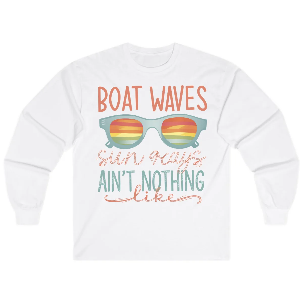 Boat Waves Sun Rays Ain't Nothing Like Long Sleeve in White