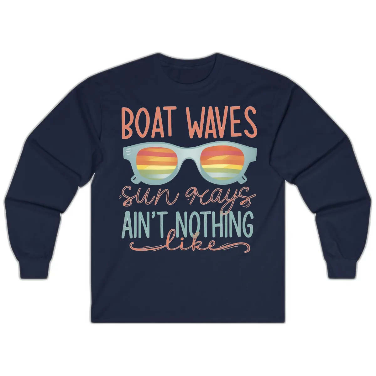Boat Waves Sun Rays Ain't Nothing Like Long Sleeve in Navy