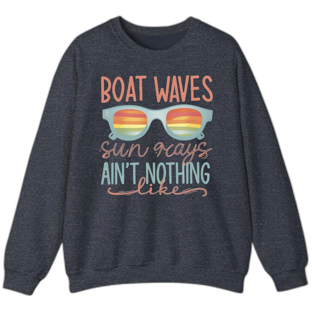 Boat Waves Sun Rays Ain't Nothing Like Sweatshirt in Heather Sport Dark Navy