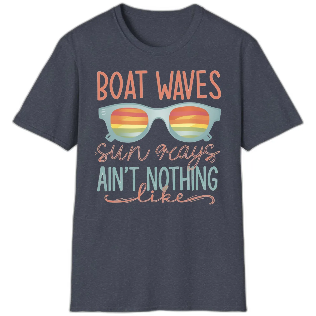 Boat Waves Sun Rays Ain't Nothing Like T-Shirt in Heather Navy