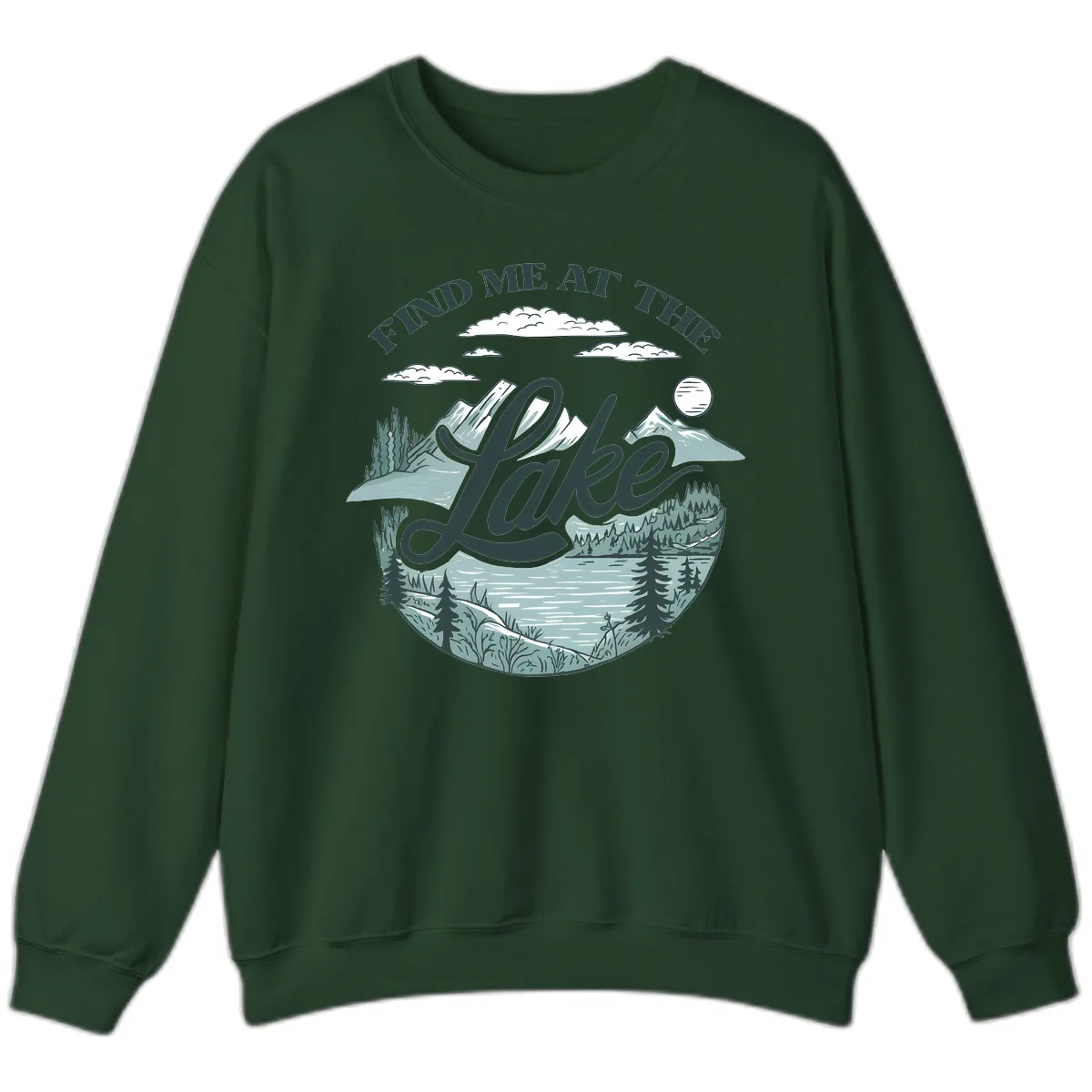Find Me At The Lake Scenic Design Sweatshirt in Forest Green