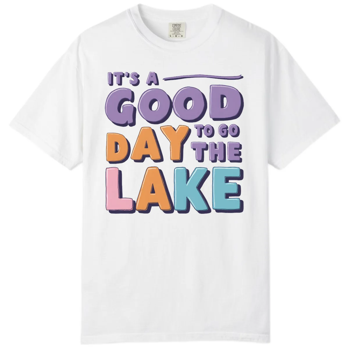 It's A Good Day To Go To The Lake Comfort Color in White