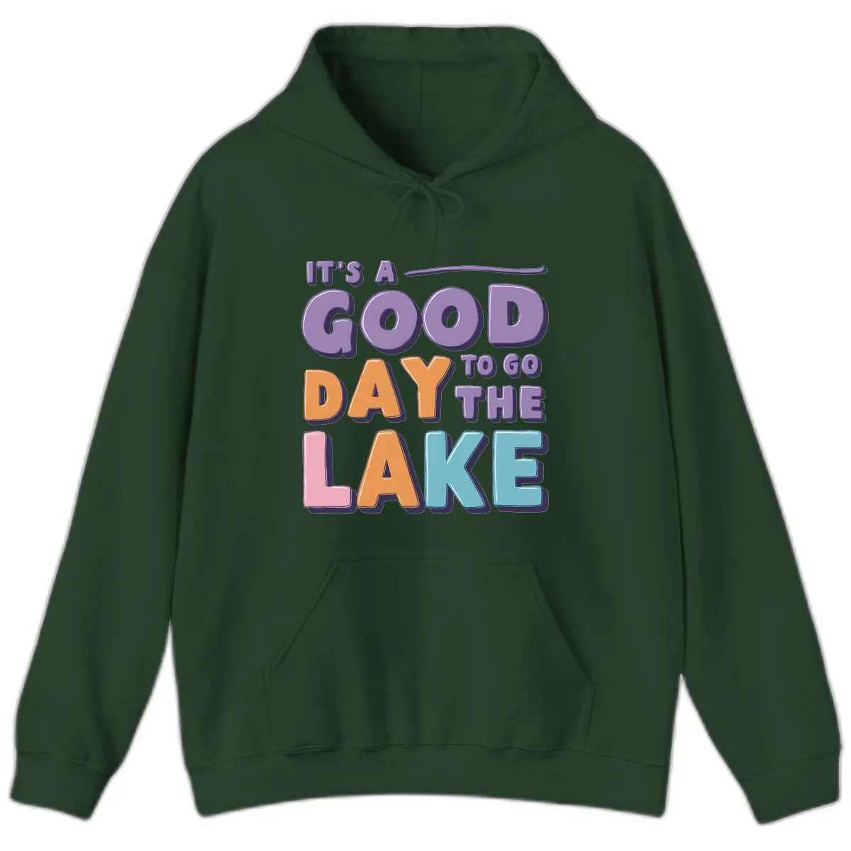 It's A Good Day To Go To The Lake Hoodie in Forest Green