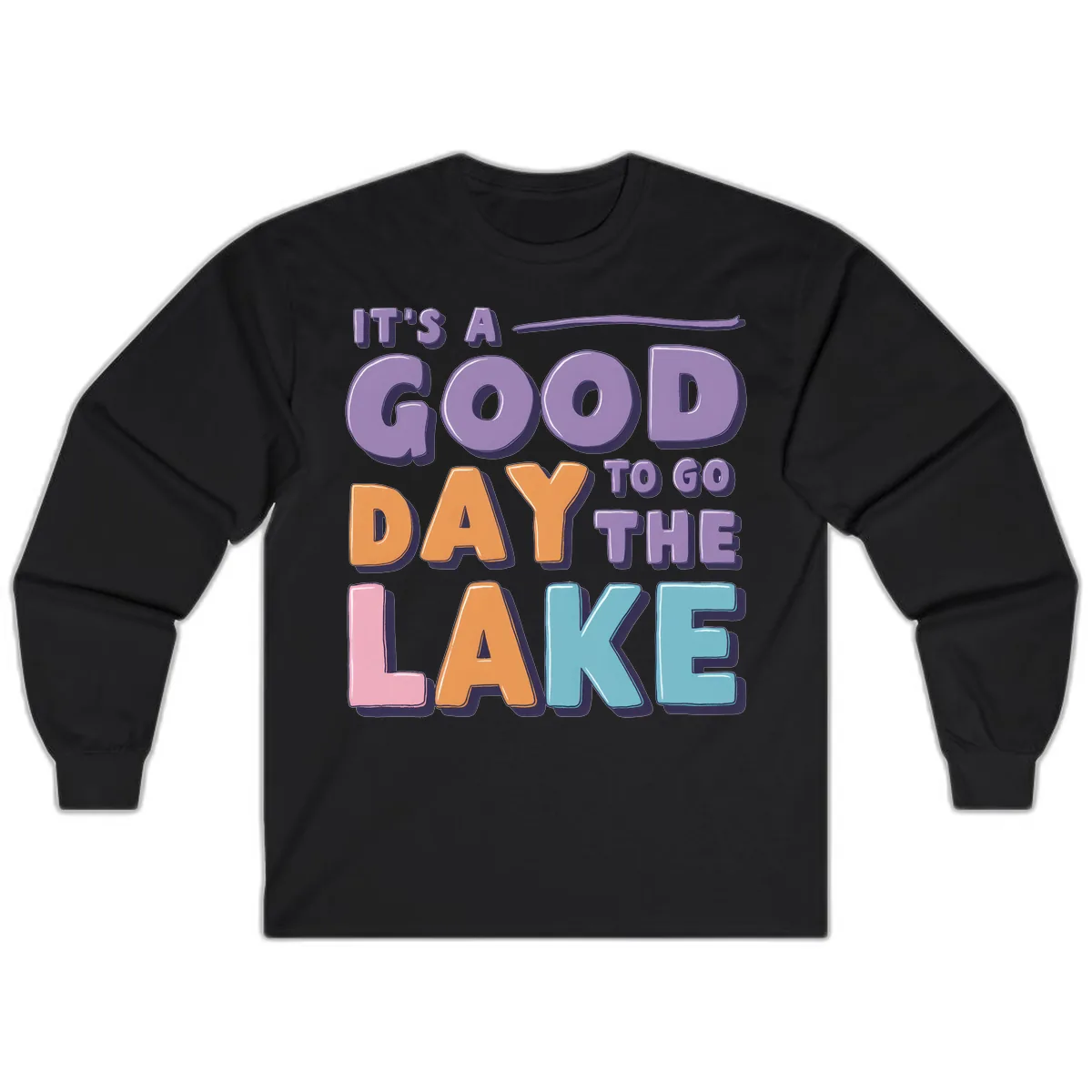 It's A Good Day To Go To The Lake Long Sleeve in Black