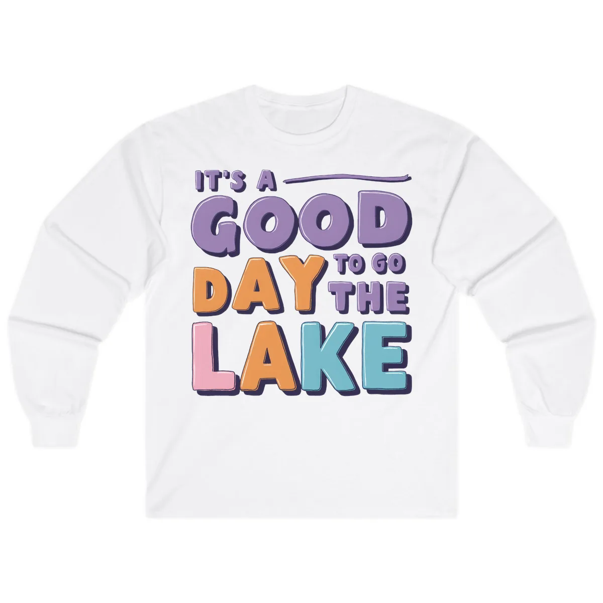 It's A Good Day To Go To The Lake Long Sleeve in White