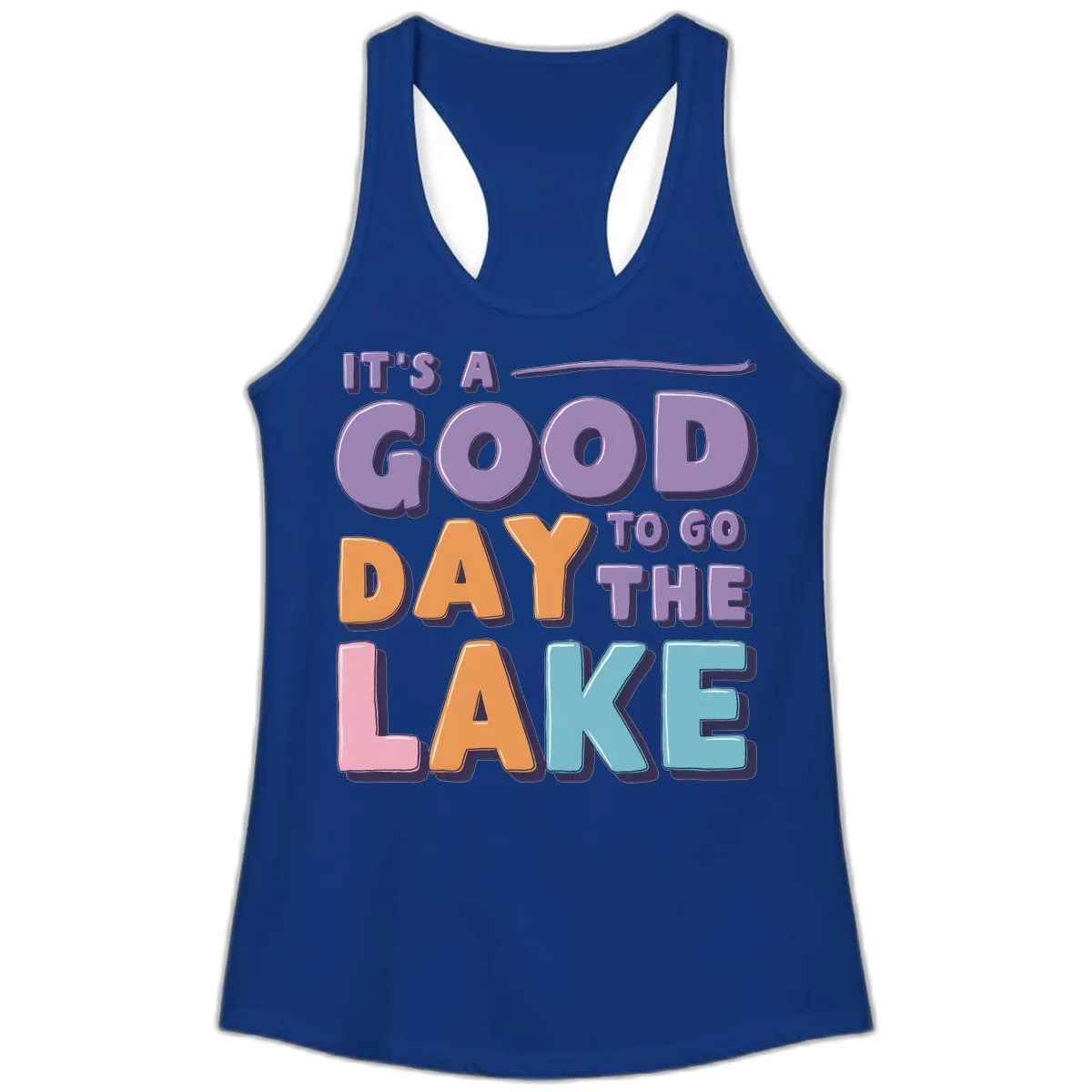 It's A Good Day To Go To The Lake Ladies Tank in Solid Royal