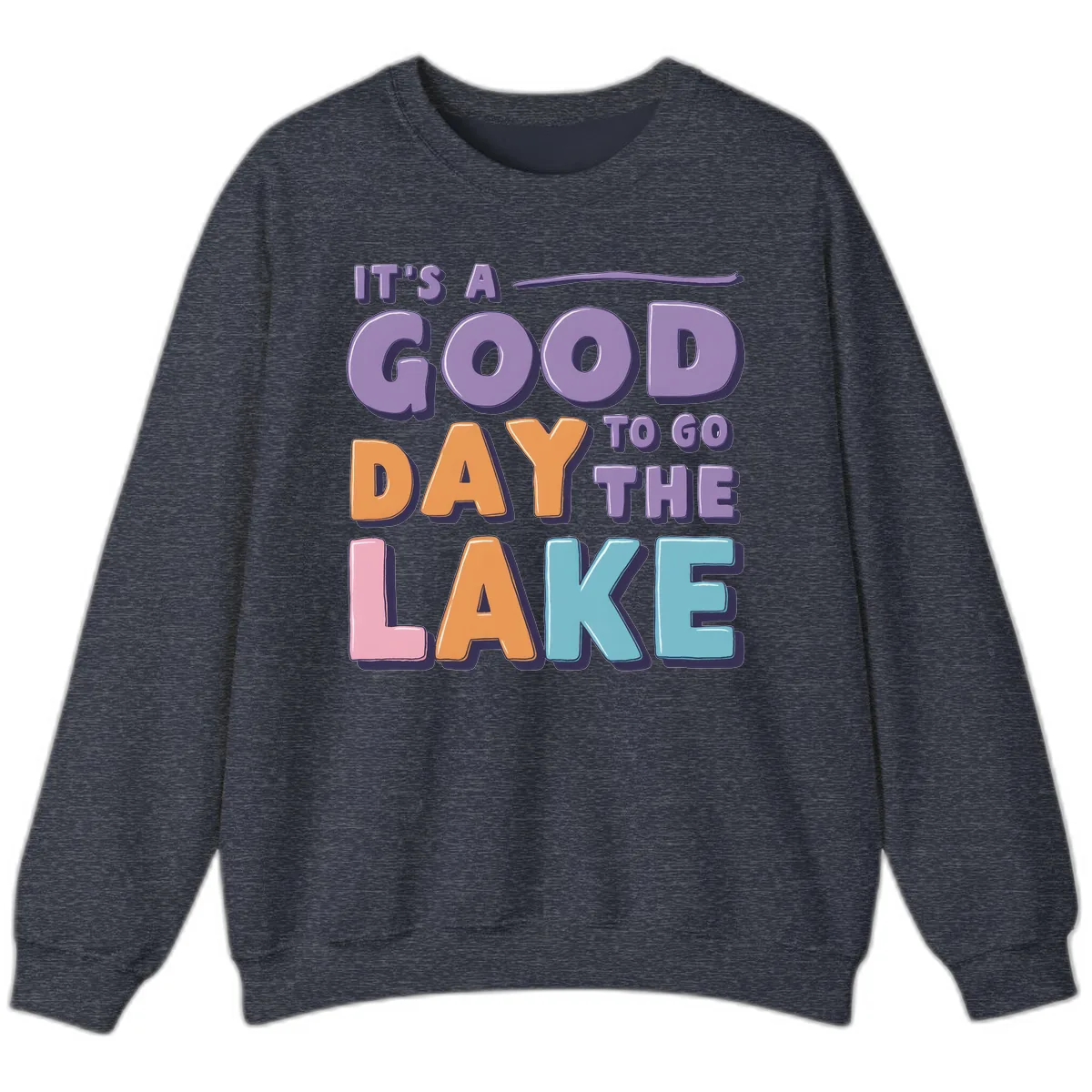 It's A Good Day To Go To The Lake Sweatshirt in Heather Sport Dark Navy
