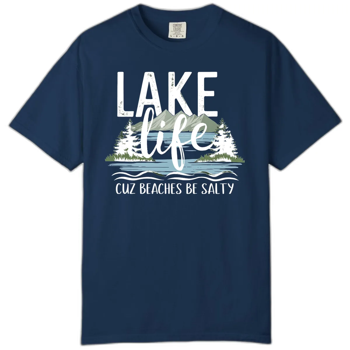 Lake Life Cuz Beaches Be Salty Comfort Color in Navy