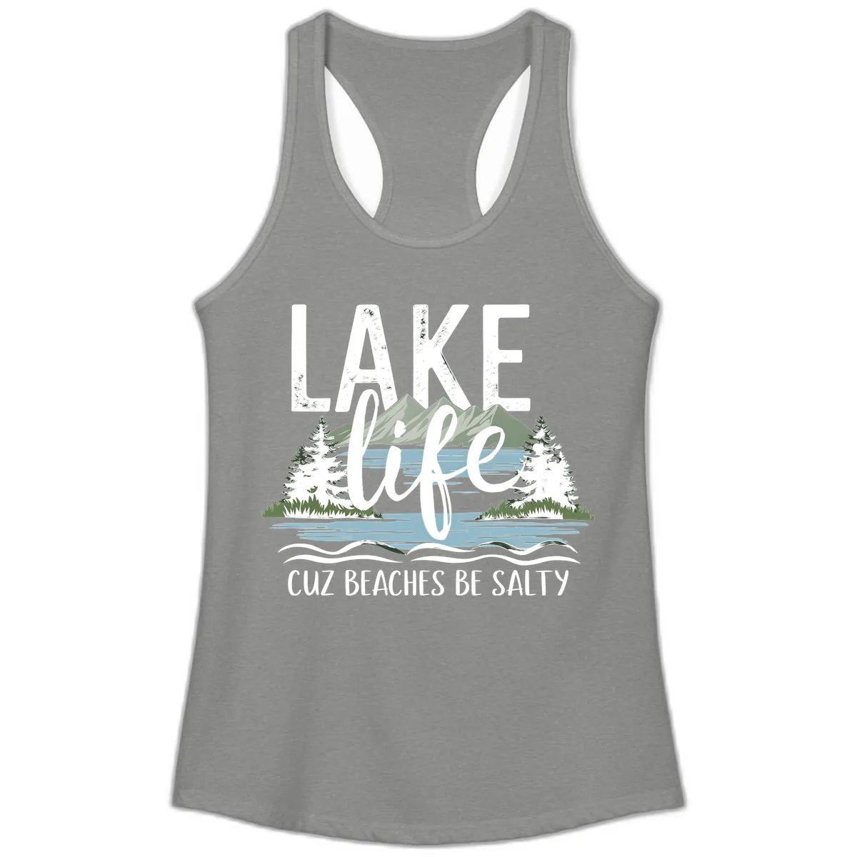 Lake Life Cuz Beaches Be Salty Ladies Tank in Heather Grey
