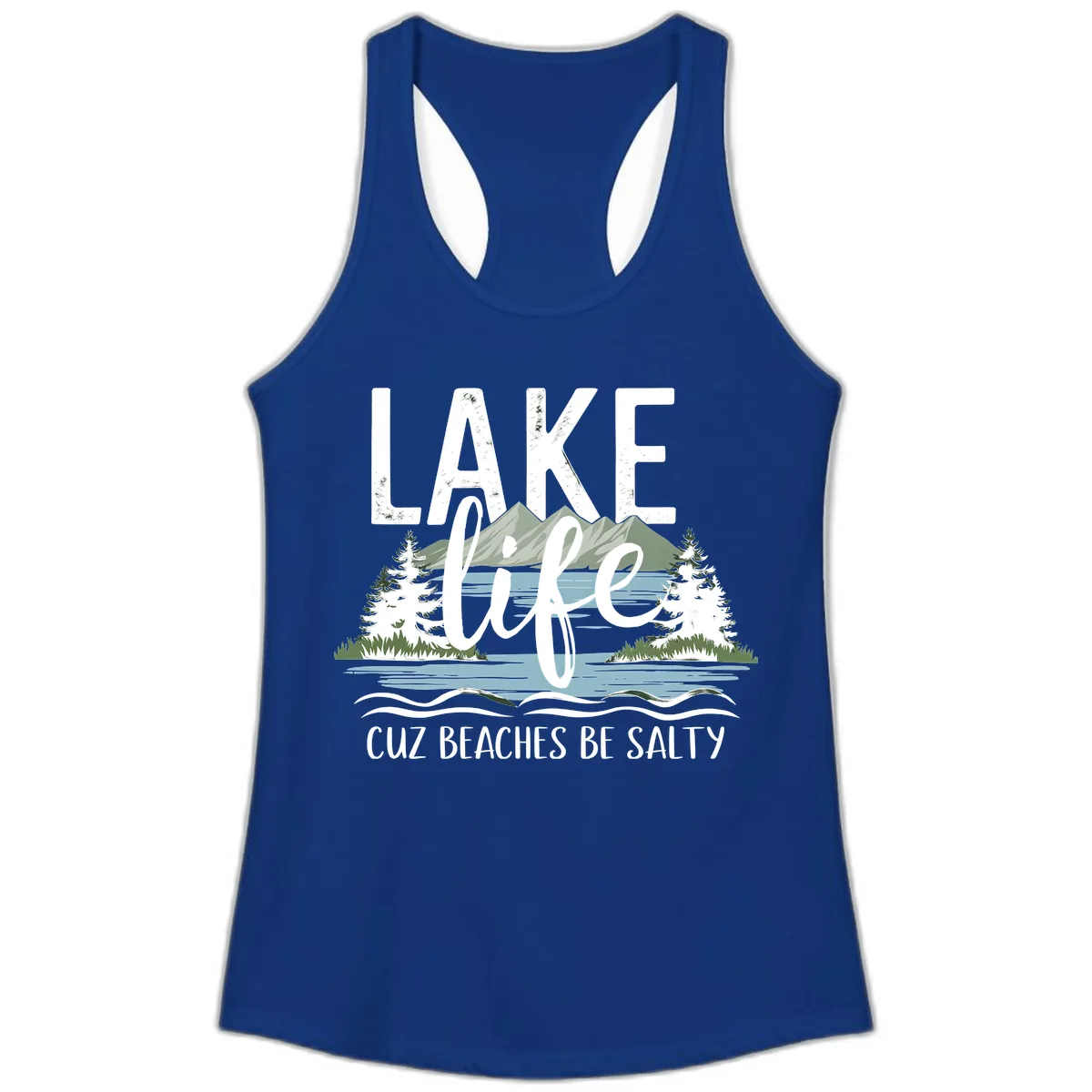 Lake Life Cuz Beaches Be Salty Ladies Tank in Solid Royal