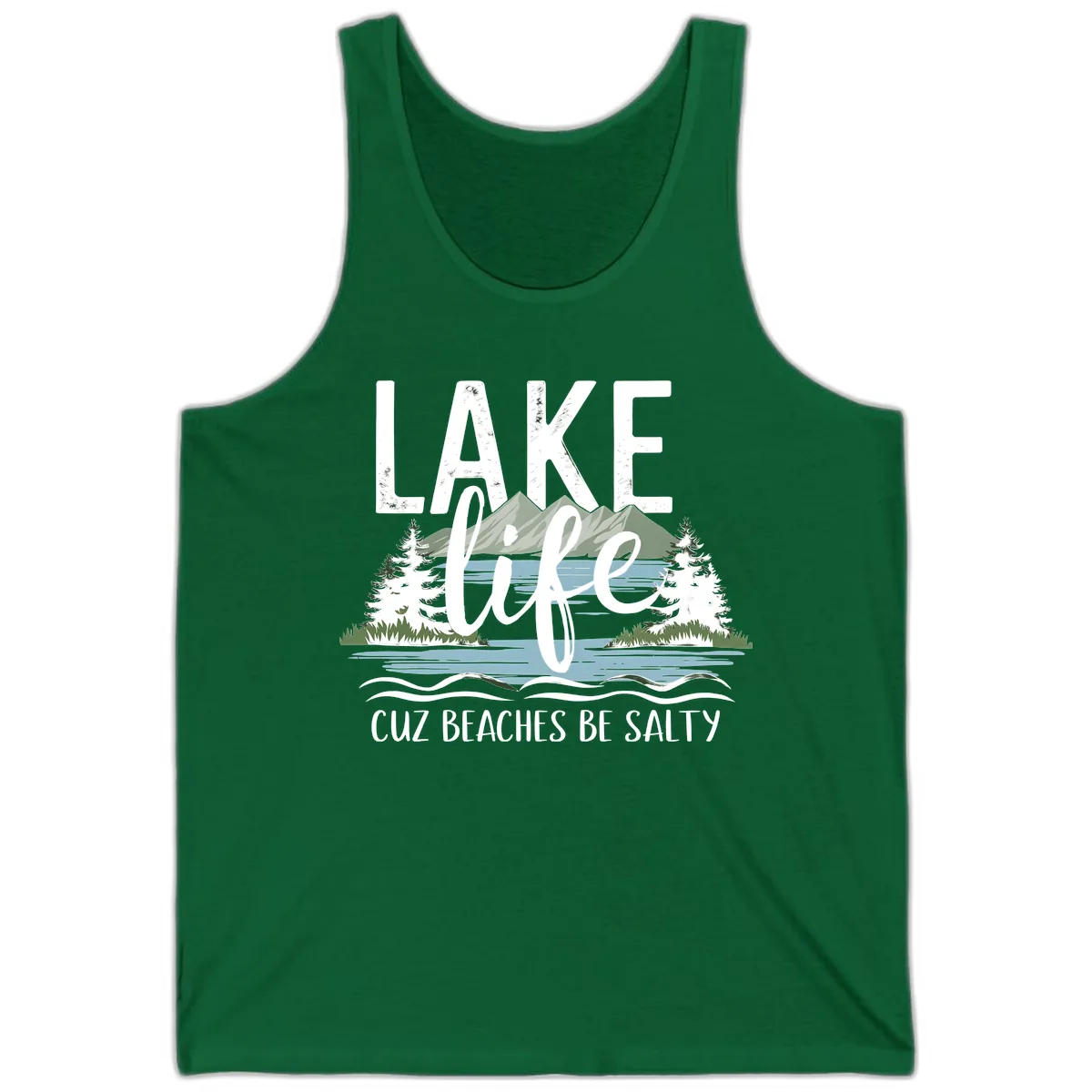 Lake Life Cuz Beaches Be Salty Tank in Kelly