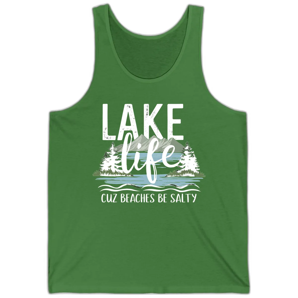 Lake Life Cuz Beaches Be Salty Tank in Leaf