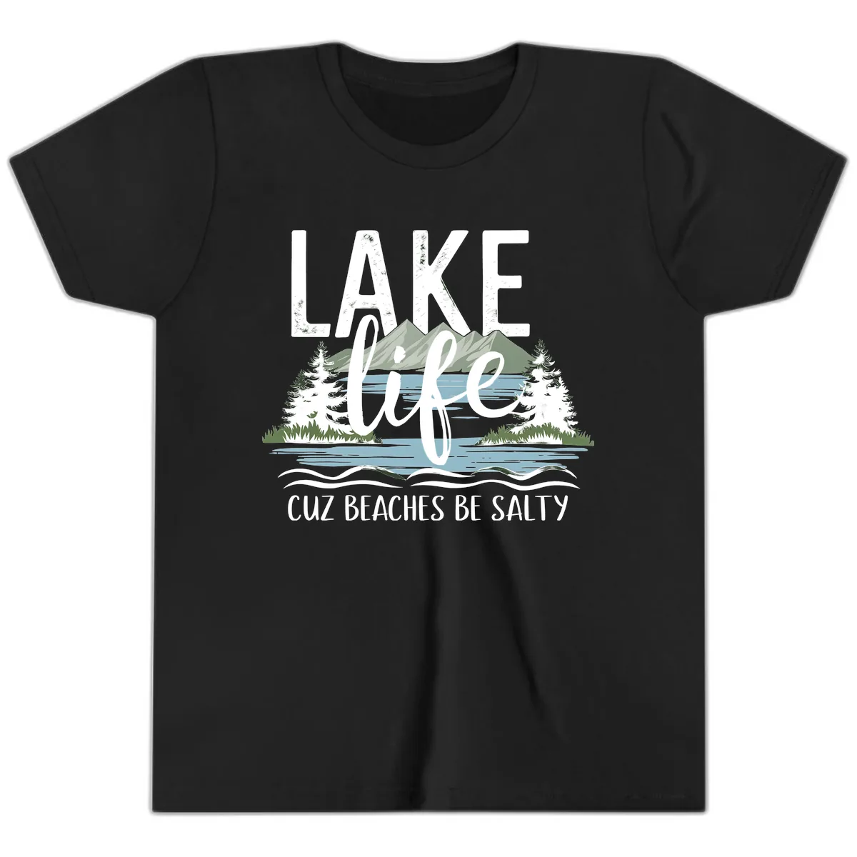 Lake Life Cuz Beaches Be Salty Youth T-Shirt in Black