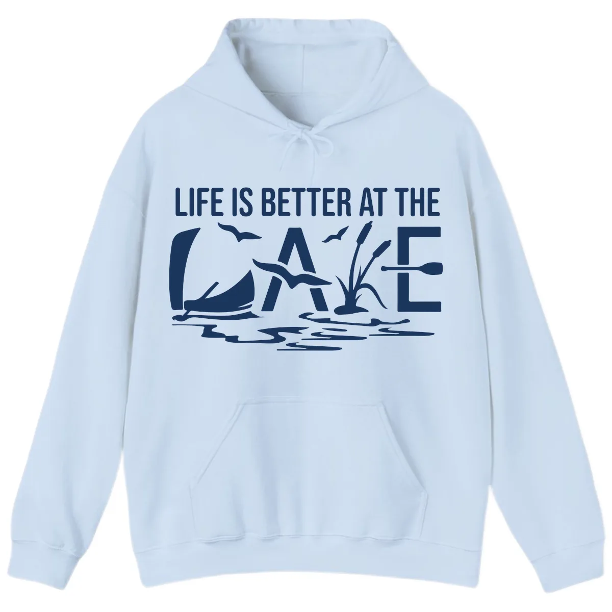 Life Is Better At The Lake Hoodie in Light Blue