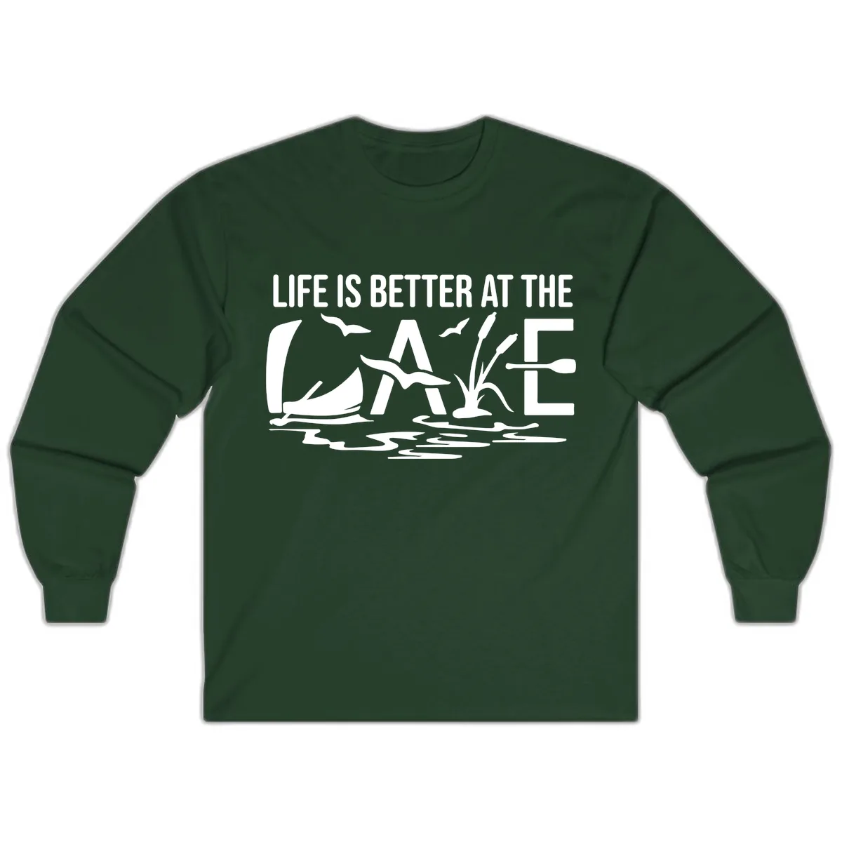 Life Is Better At The Lake Long Sleeve in Forest Green