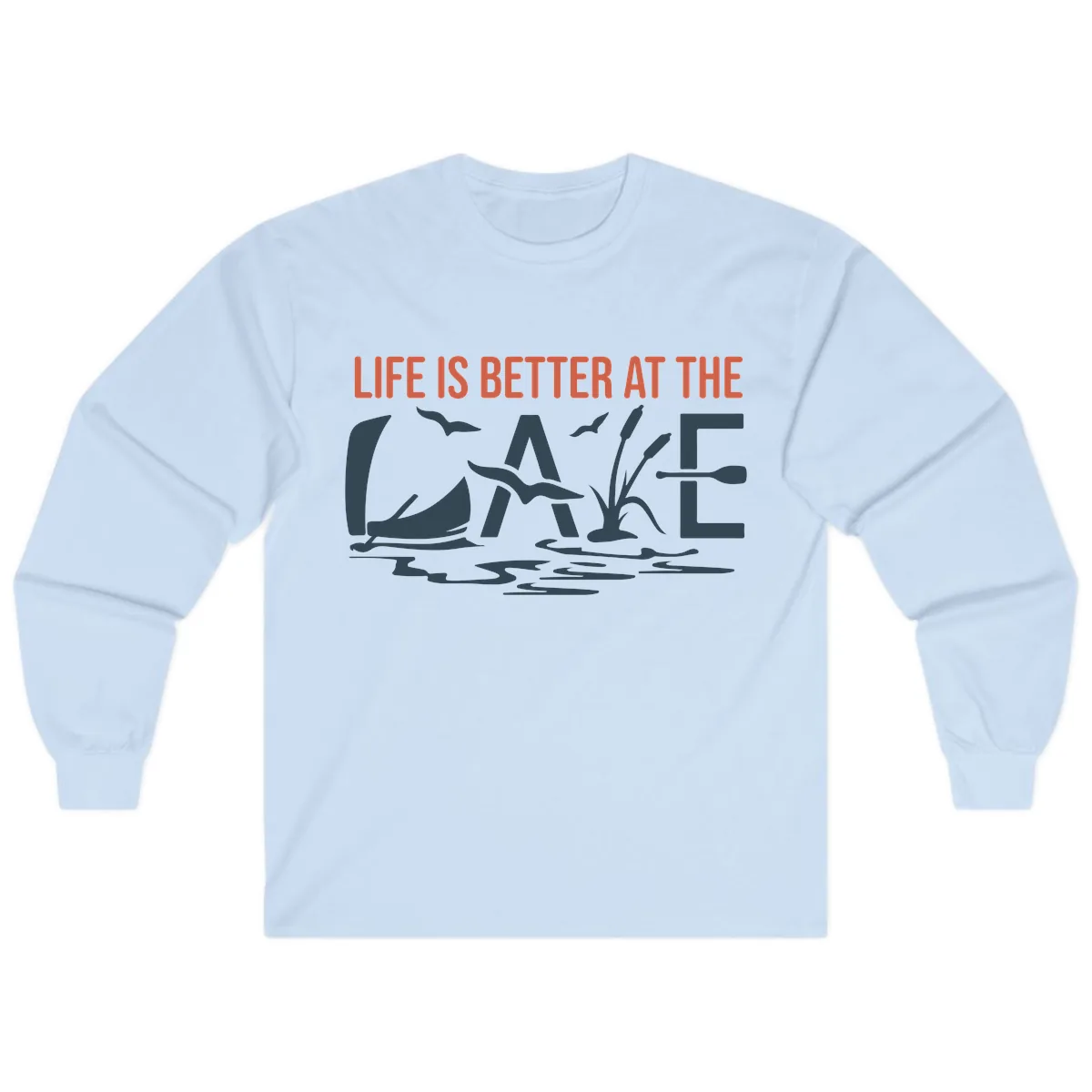 Life Is Better At The Lake Design Long Sleeve in Light Blue