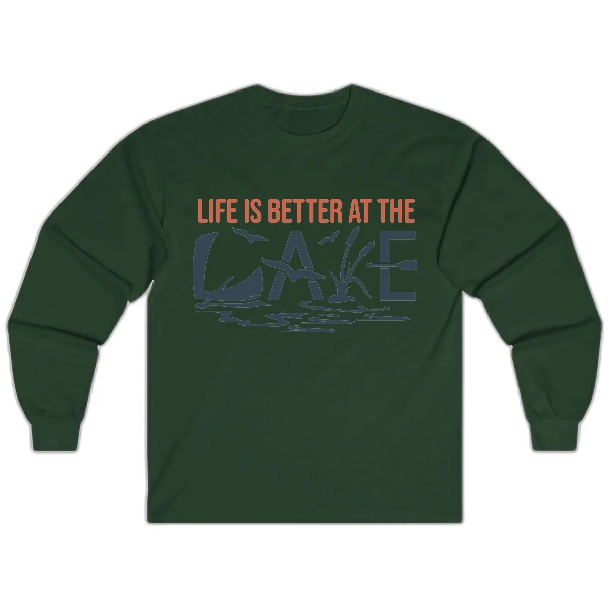 Life Is Better At The Lake Design Long Sleeve in Forest Green