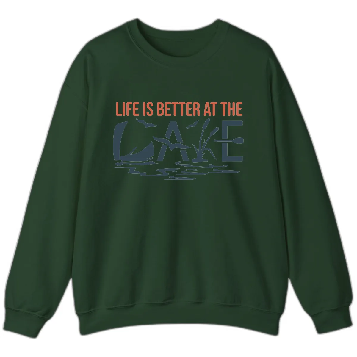 Life Is Better At The Lake Design Sweatshirt in Forest Green