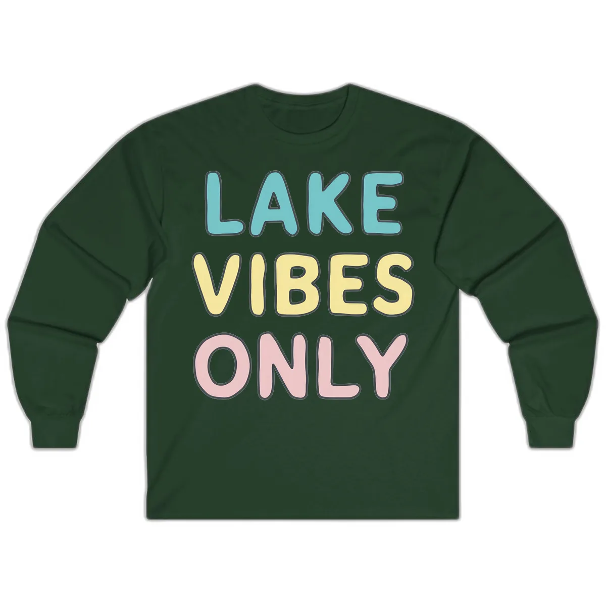 Lake Vibes Only Typography Long Sleeve in Forest Green