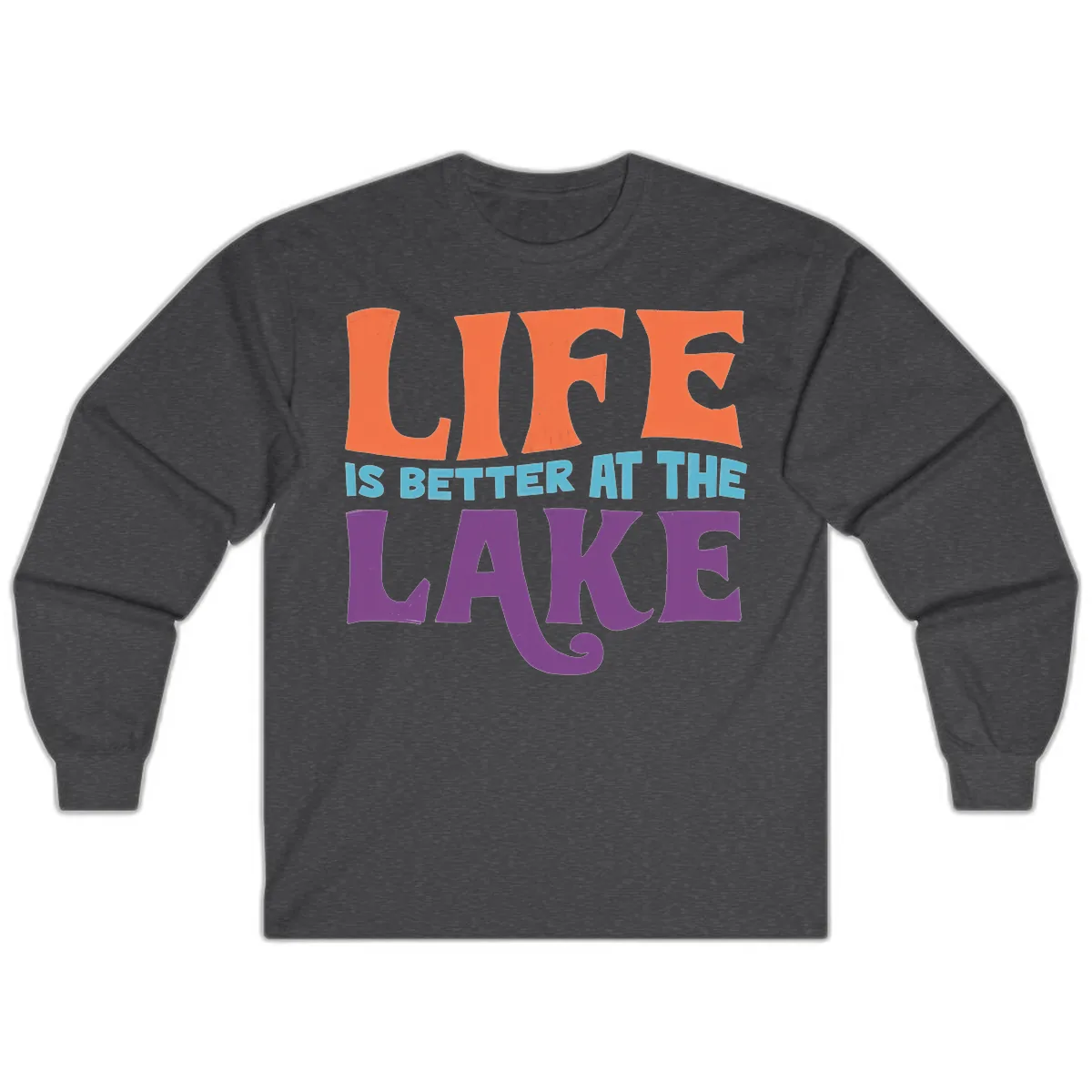 Life Is Better At The Lake Typography Long Sleeve in Dark Heather