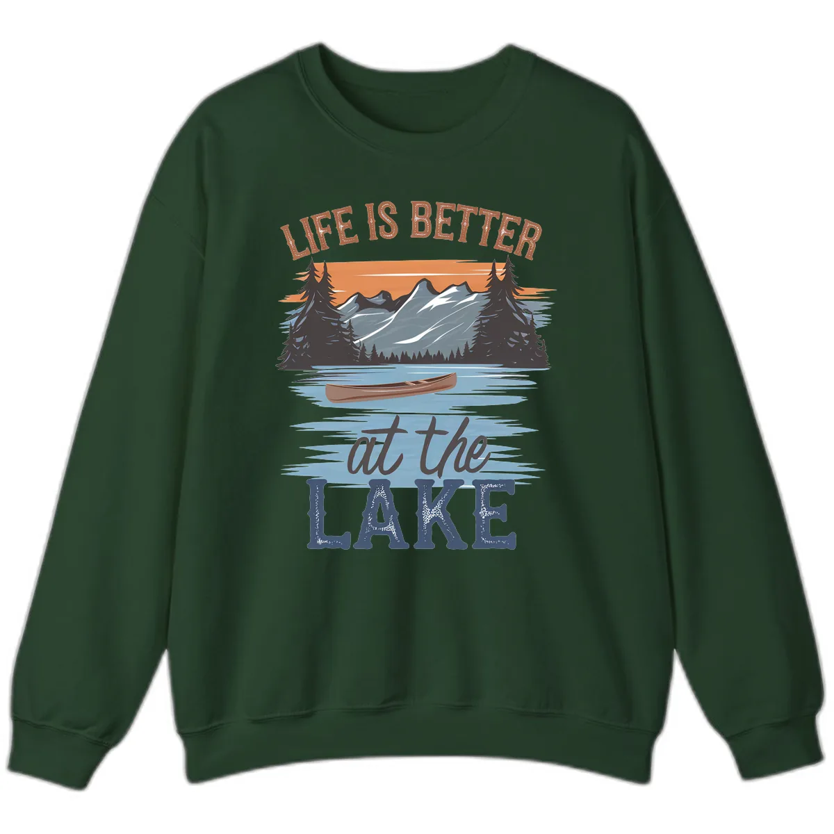 Life Is Better At The Lake Design Sweatshirt in Forest Green