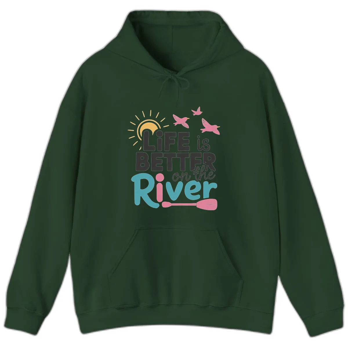 Life Is Better On The River Hoodie in Forest Green