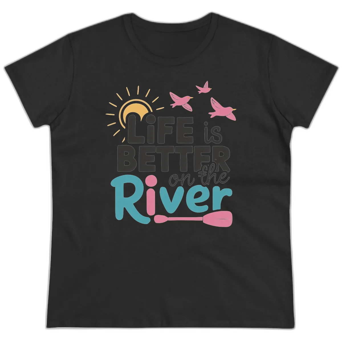 Life Is Better On The River Ladies Tee in Black