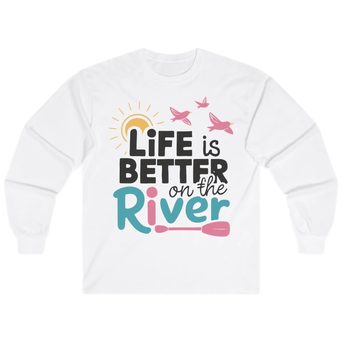 Life Is Better On The River Long Sleeve in White