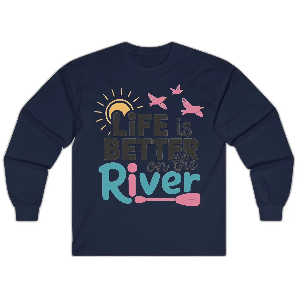 Life Is Better On The River Long Sleeve in Navy