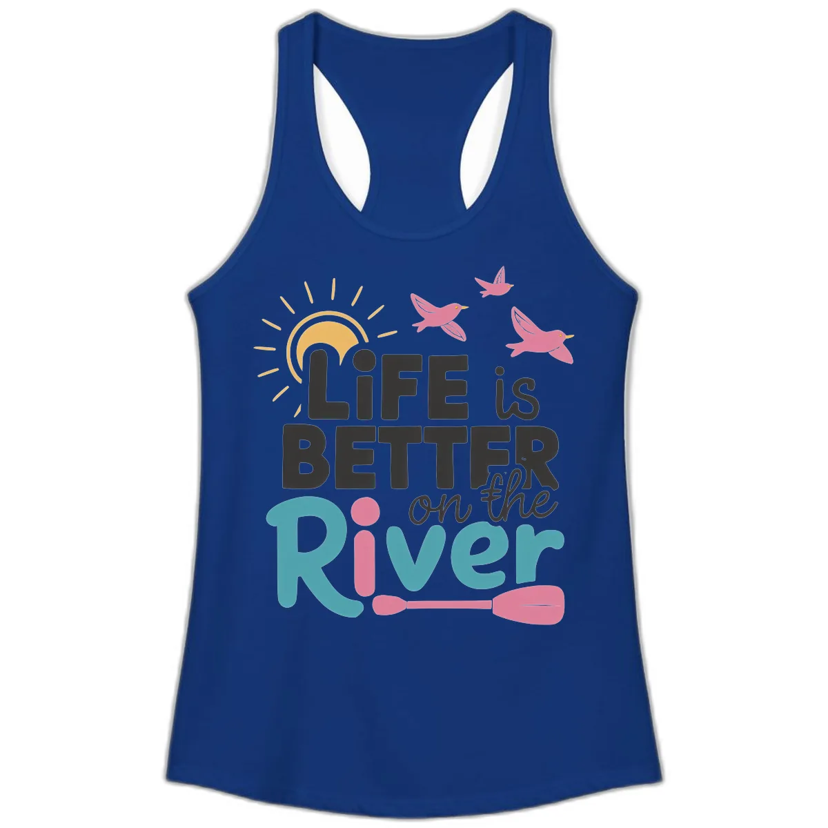 Life Is Better On The River Ladies Tank in Solid Royal