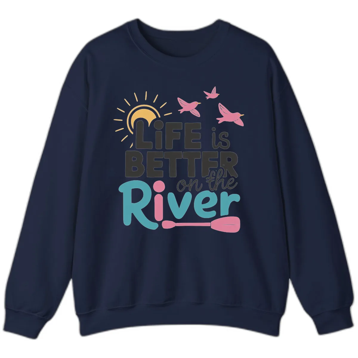Life Is Better On The River Sweatshirt in Navy