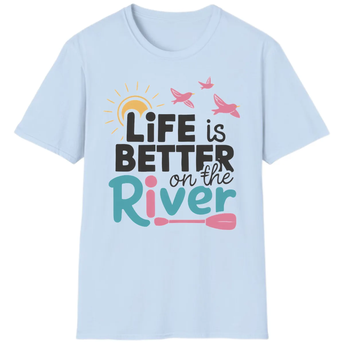 Life Is Better On The River T-Shirt in Light Blue