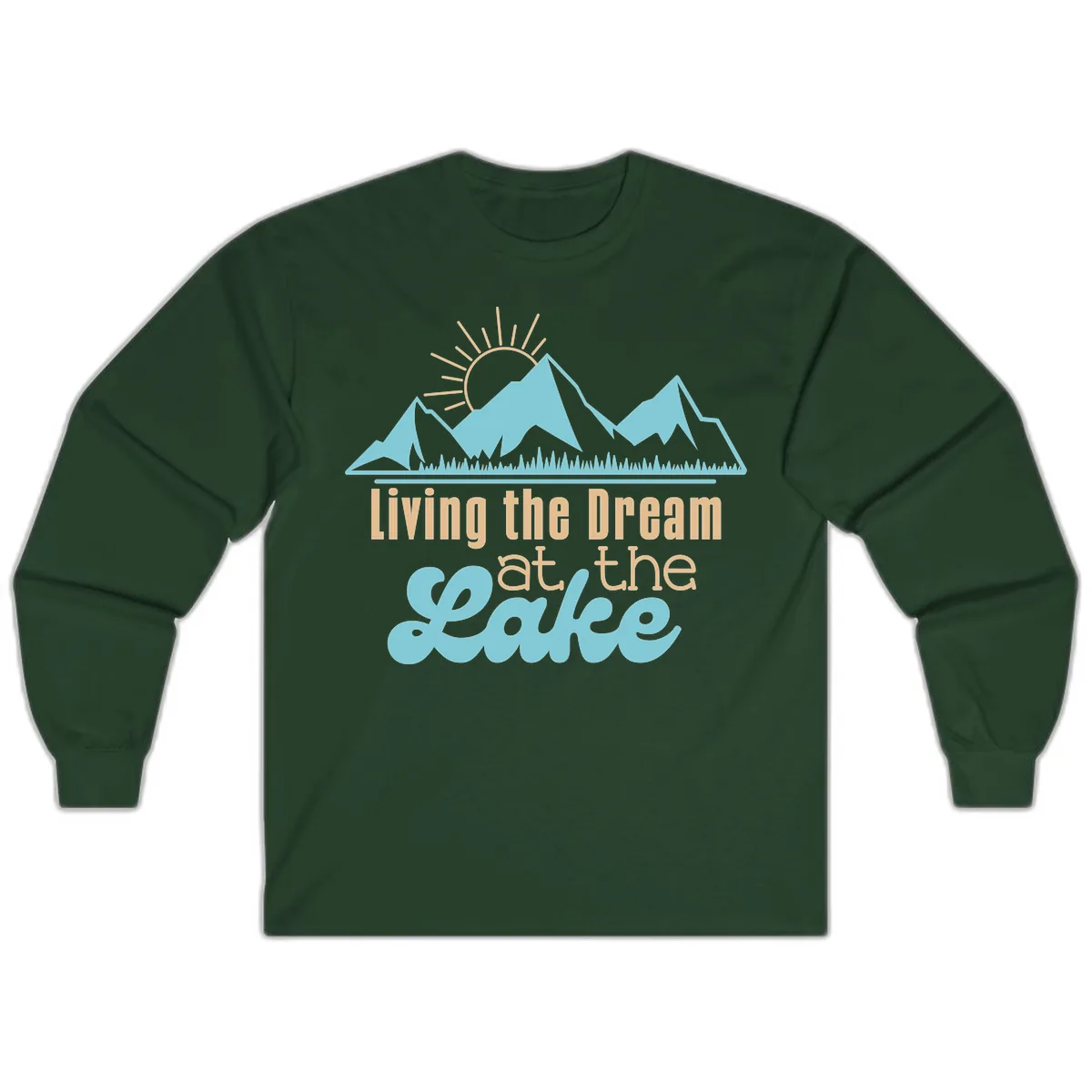 Living The Dream At The Lake Long Sleeve in Forest Green