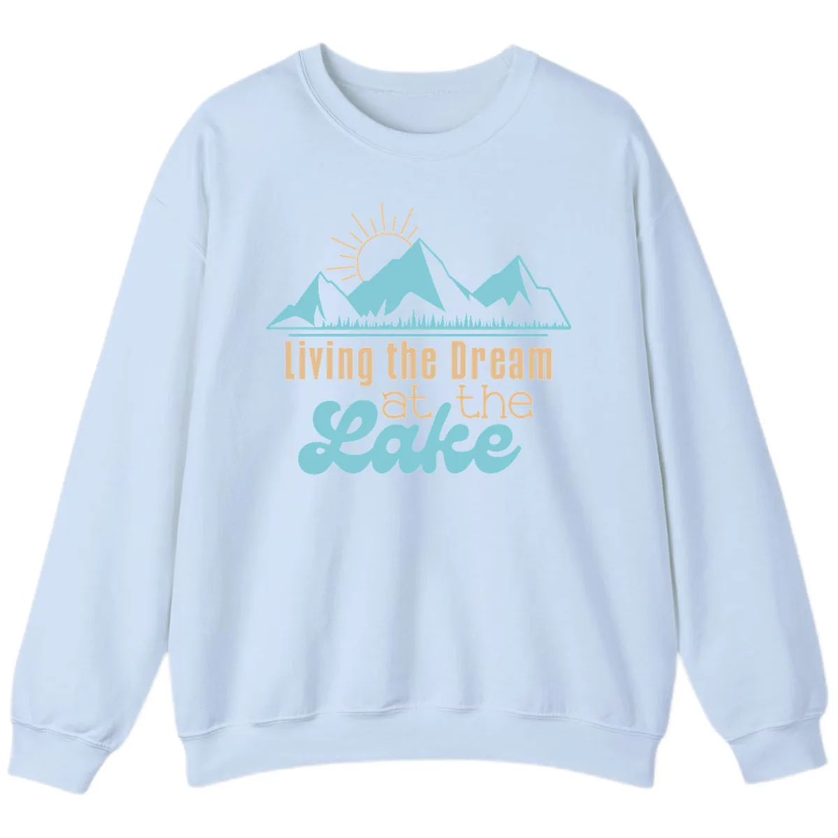 Living The Dream At The Lake Sweatshirt in Light Blue