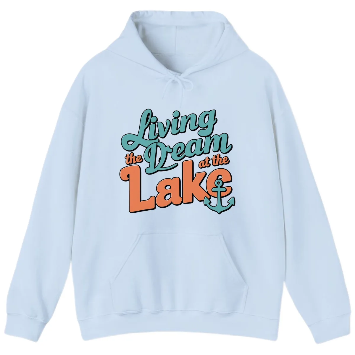 Living The Dream At The Lake Hoodie in Light Blue