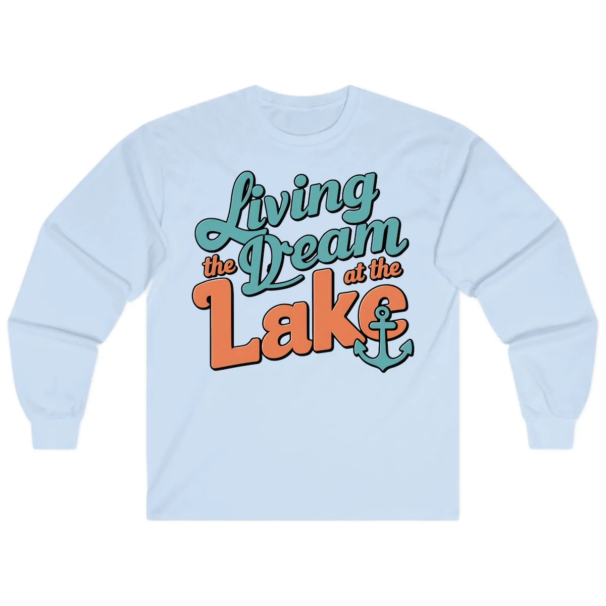 Living The Dream At The Lake Long Sleeve in Light Blue
