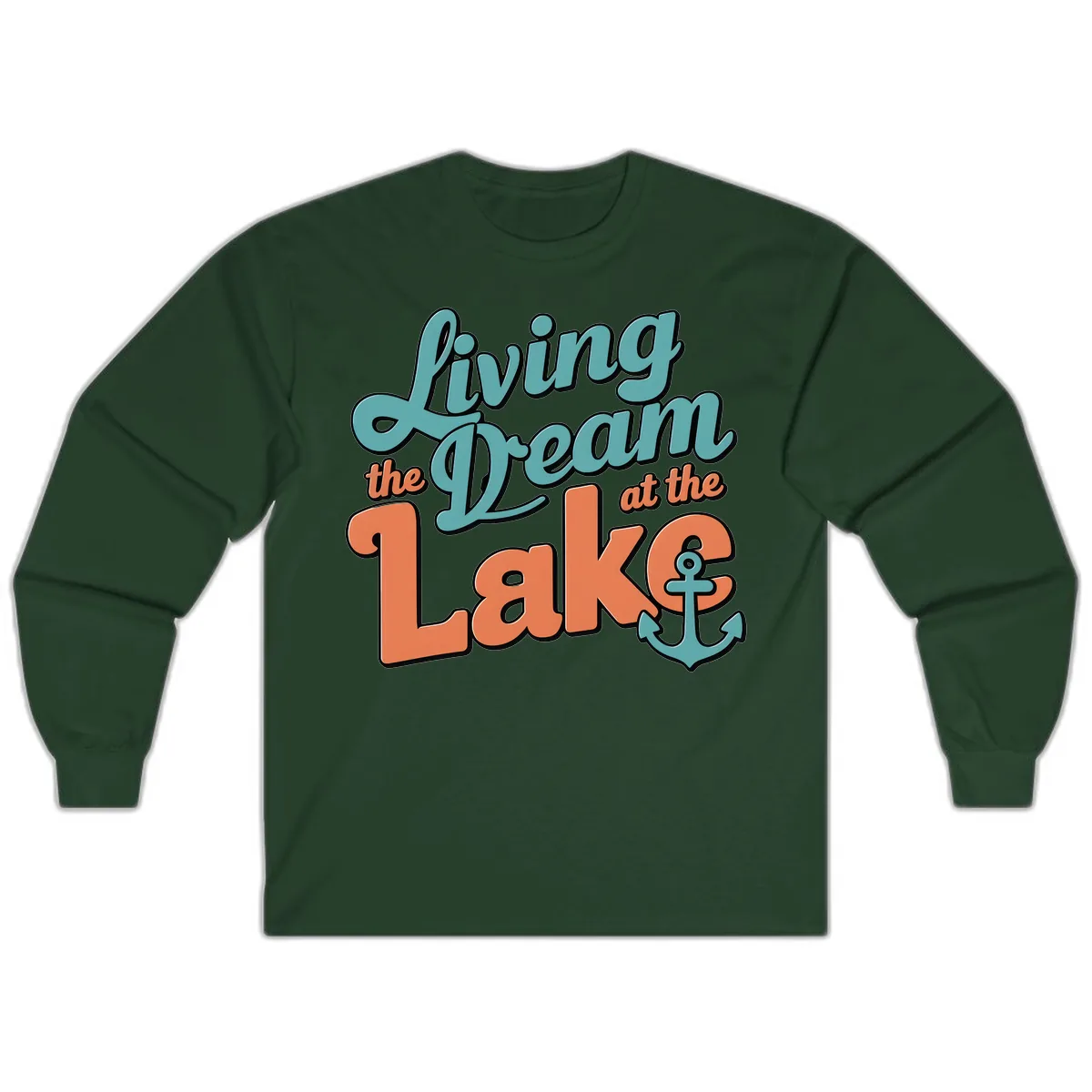 Living The Dream At The Lake Long Sleeve in Forest Green