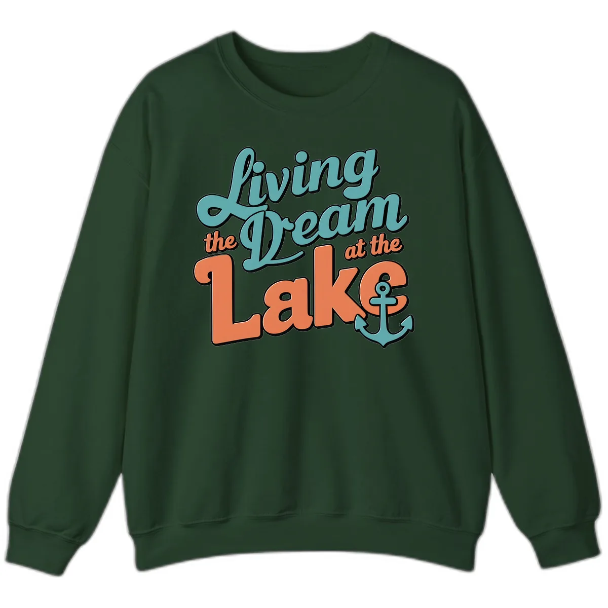 Living The Dream At The Lake Sweatshirt in Forest Green