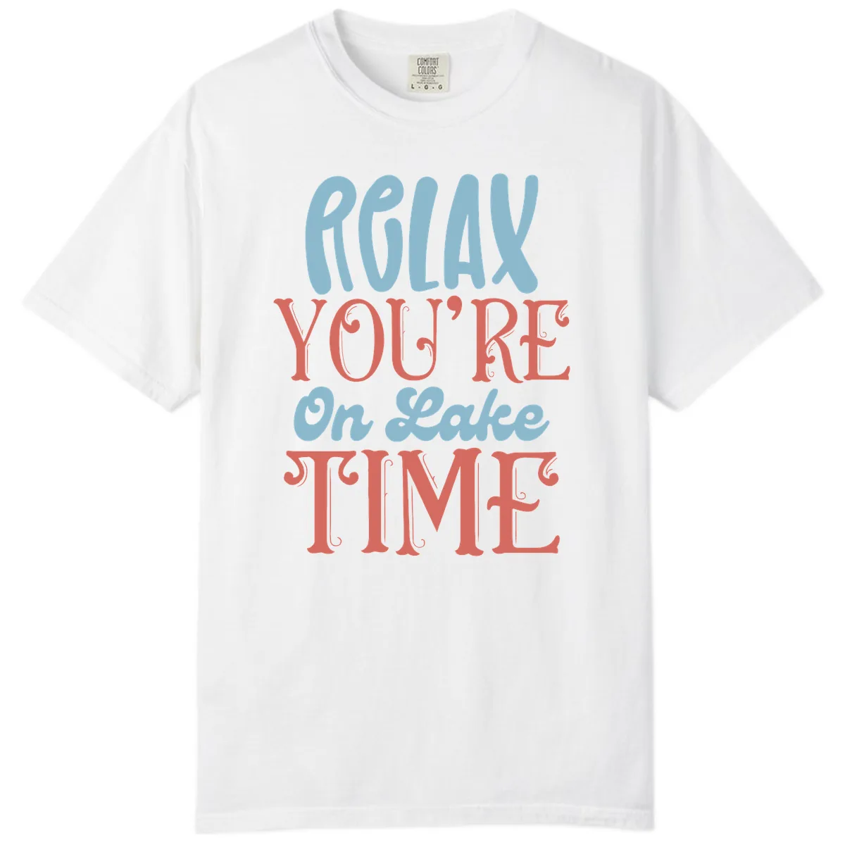 Relax You're On Lake Time Comfort Color in White