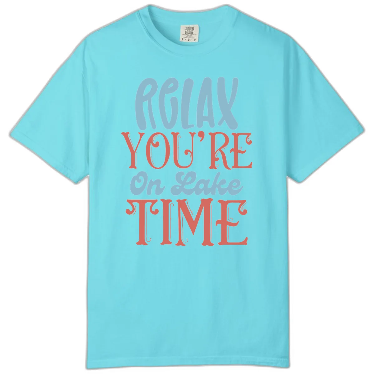 Relax You're On Lake Time Comfort Color in Lagoon Blue