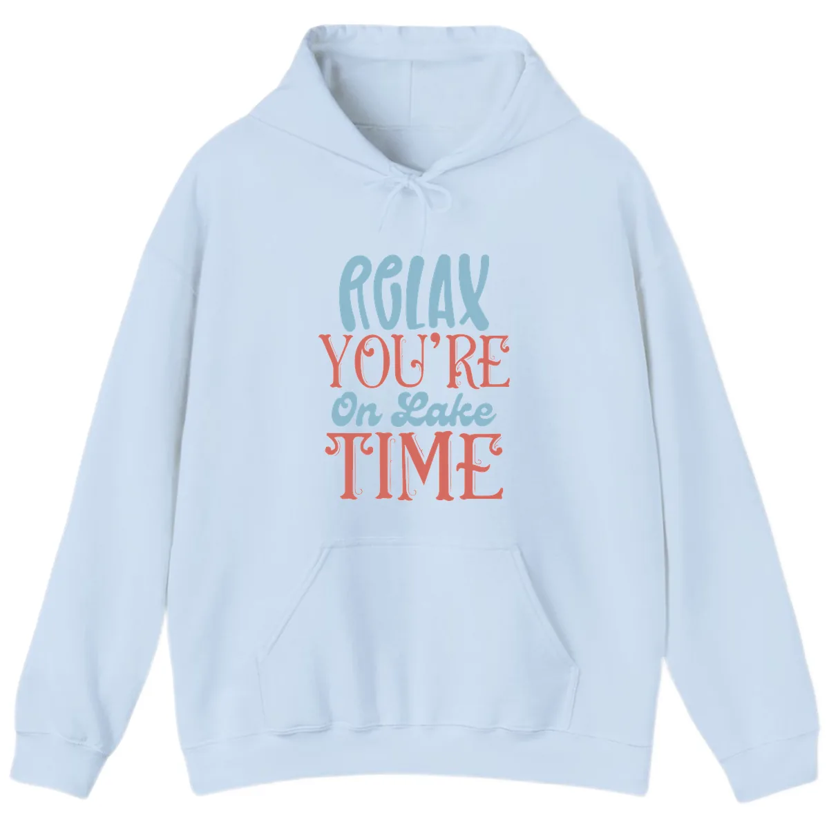 Relax You're On Lake Time Hoodie in Light Blue