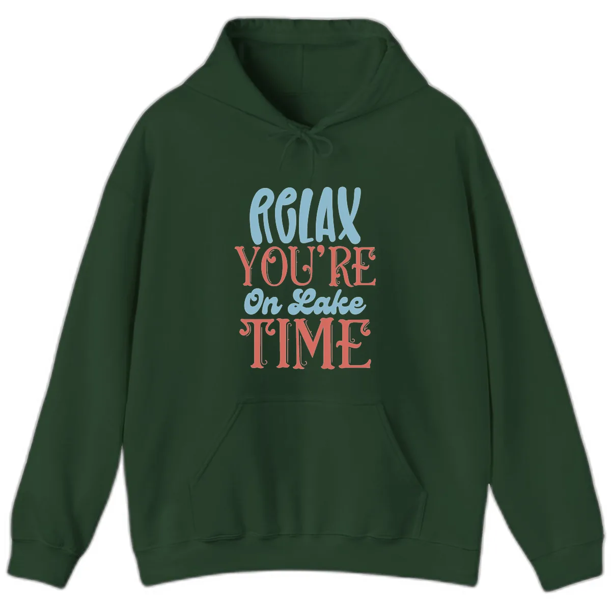 Relax You're On Lake Time Hoodie in Forest Green