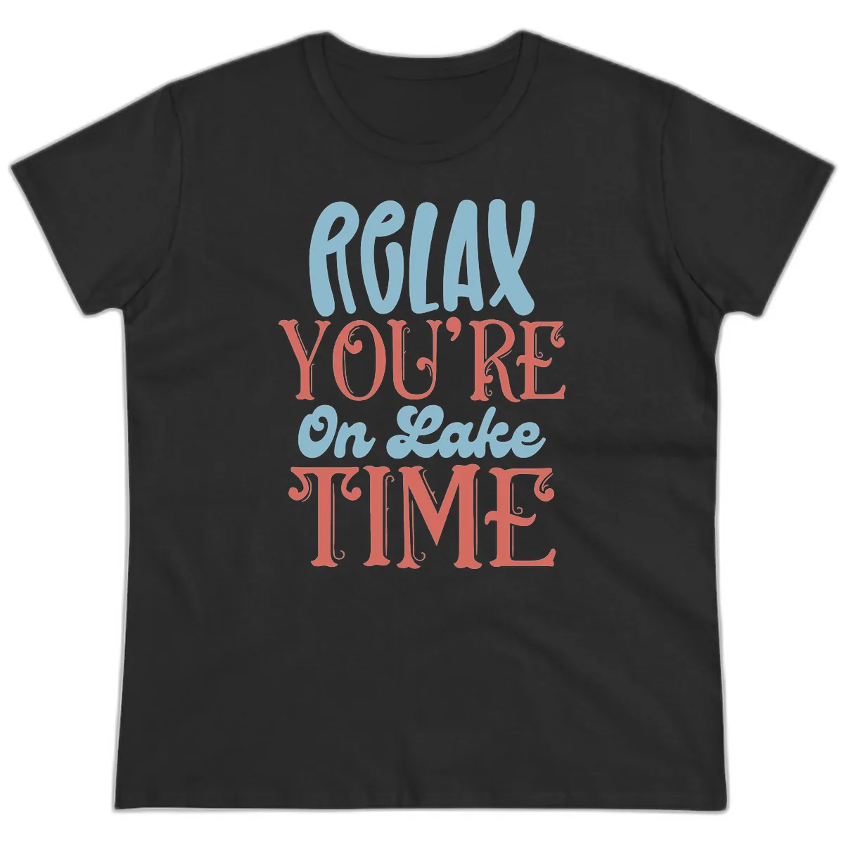 Relax You're On Lake Time Ladies Tee in Black